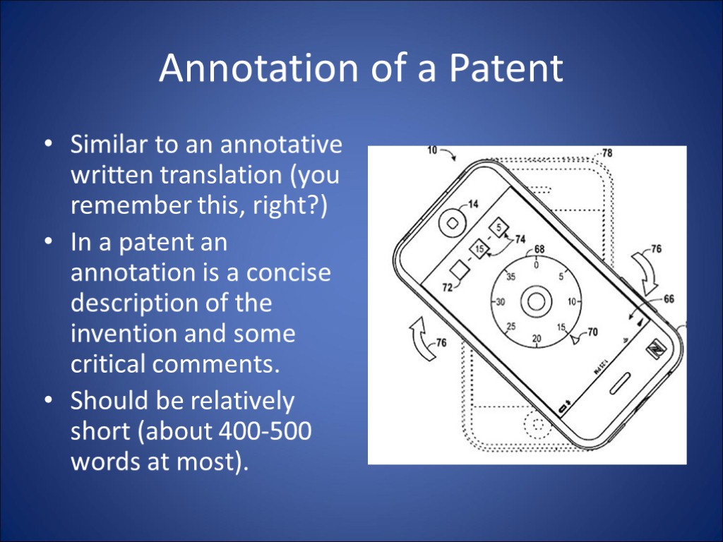 Annotation of a Patent Similar to an annotative written translation (you remember this, right?)